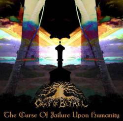 Oaks Of Bethel : The Curse of Failure Upon Humanity